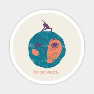 Be present - Yoga Magnet